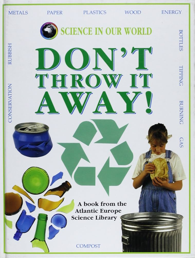 Science in our world: Don't throw it away!